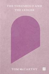 The Threshold and the Ledger - McCarthy Tom