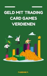 Geld mit Traiding Card Games verdienen - Fabienne P.