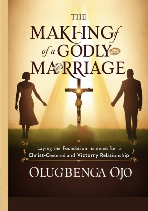 Making a Godly Marriage - Olugbenga Ojo