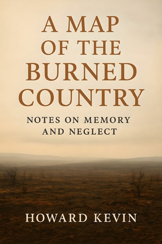 A Map of the Burned Country