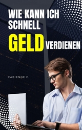 Wie kann ich schnell Geld verdienen - Fabienne P.