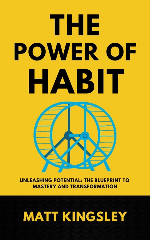 The Power Of Habit -  Matt Kingsley