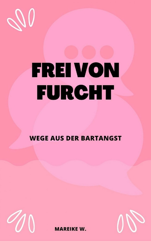 Frei von Furcht - Mareike W.