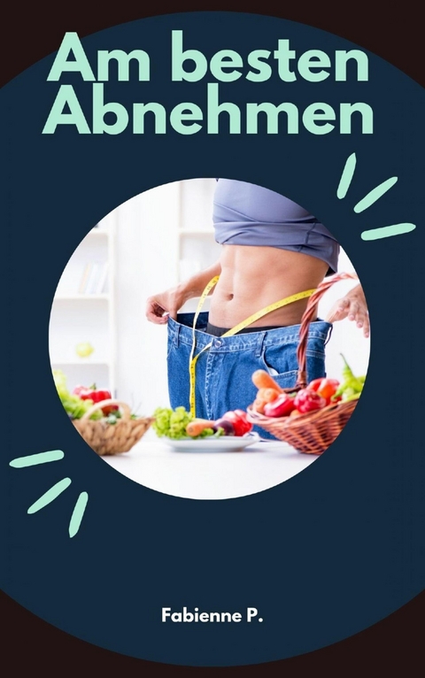 Am Besten Abnehmen - Fabienne P.
