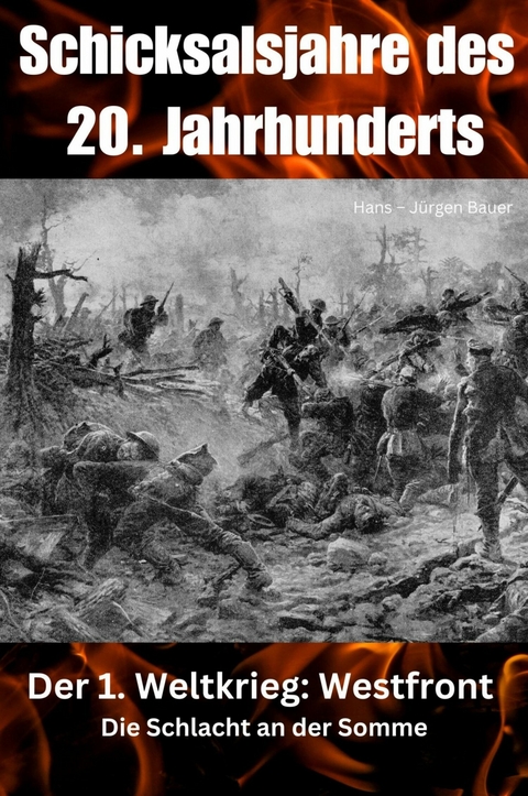 Schicksalsjahre des 20. Jahrhunderts - Hans-J&uuml;rgen Bauer