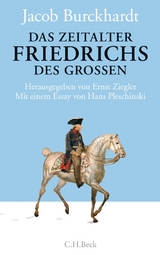 Das Zeitalter Friedrichs des Gro&szlig;en - Jacob Burckhardt, Bernd Klesmann, Philipp M&uuml;ller
