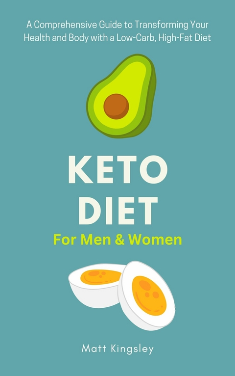 Keto Diet For Men & Women -  Matt Kingsley