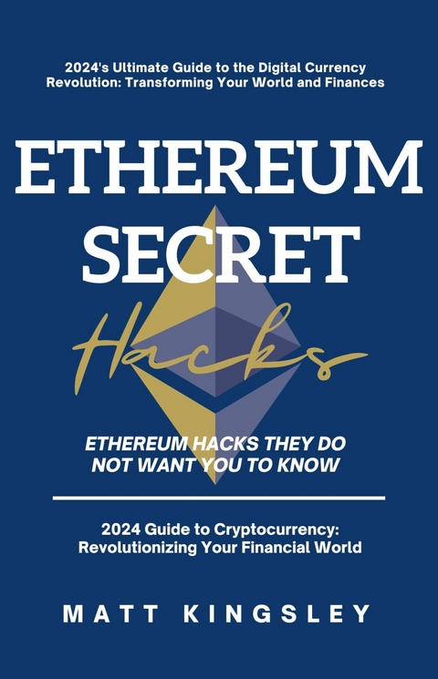Secret Ethereum Hacks -  Matt Kingsley