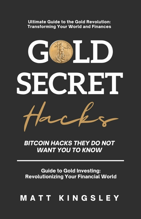 Gold Secret Hacks -  Matt Kingsley