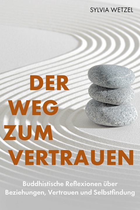 Der Weg zum Vertrauen - Sylvia Wetzel