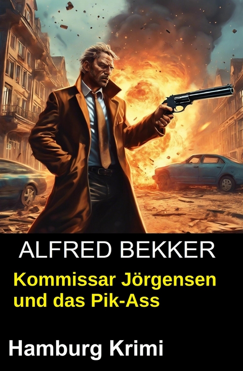 Kommissar J&ouml;rgensen und das Pik-Ass: Hamburg Krimi -  Alfred Bekker
