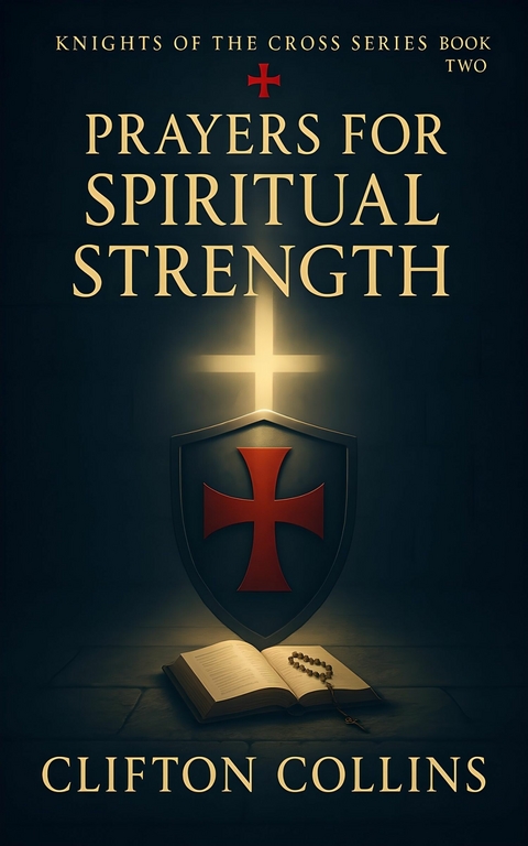Prayers for Spiritual Strength - Clifton Collins