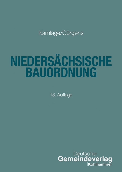 Nieders&auml;chsische Bauordnung - Oliver Kamlage, Ann-Katrin G&ouml;rgens
