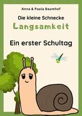 Die kleine Schnecke Langsamkeit - Anna Baumhof
