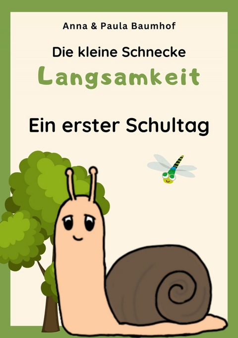 Die kleine Schnecke Langsamkeit - Anna Baumhof