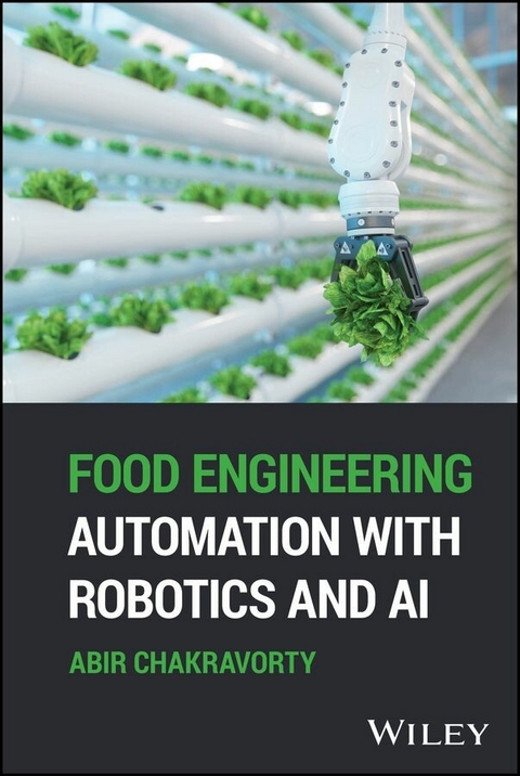 Food Engineering Automation with Robotics and AI - Abir Chakravorty