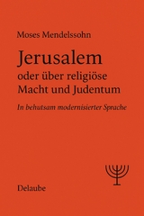 Jerusalem oder über religiöse Macht und Judentum - Moses Mendelssohn
