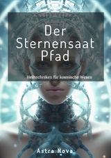 Der Sternensaat Pfad - Astra Nova