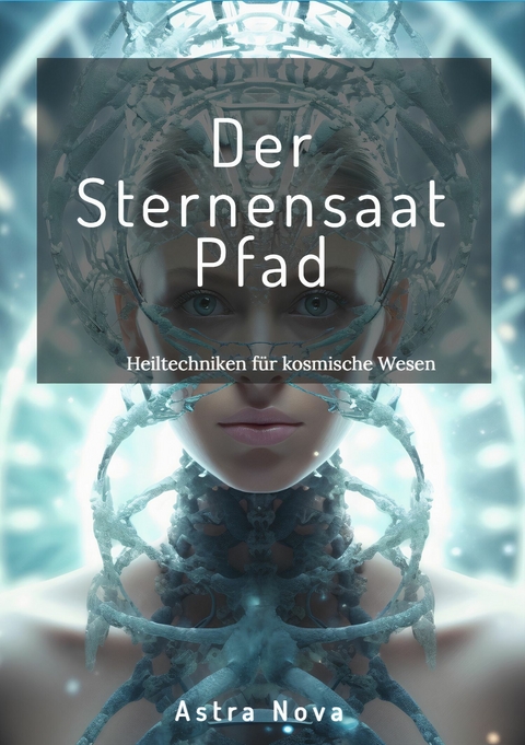 Der Sternensaat Pfad - Astra Nova