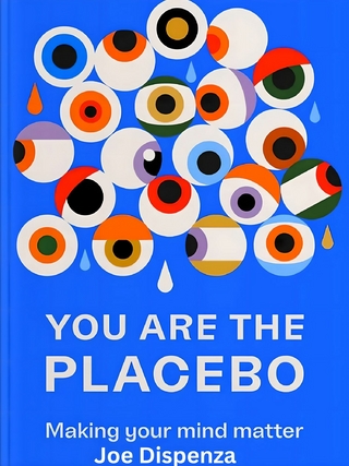 You Are the Placebo