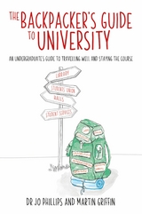 Backpacker's Guide to University - Jo Phillips, Martin Griffin