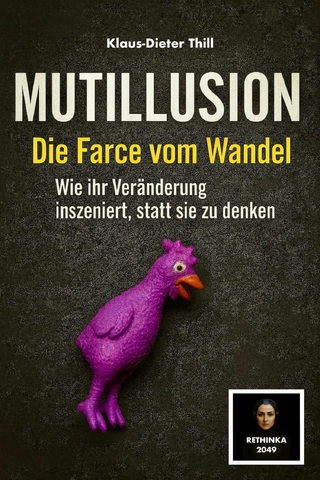 Mutillusion – Die Farce vom Wandel
