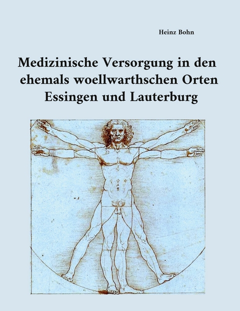 Medizinische Versorgung in den ehemals woellwarthschen Orten Essingen und Lauterburg - Heinz Bohn