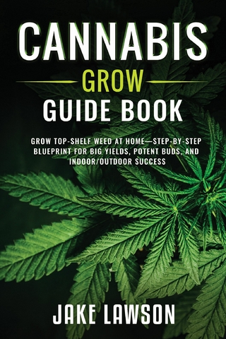 Cannabis Grow Guide Book