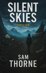 SILENT SKIES - Sam Thorne