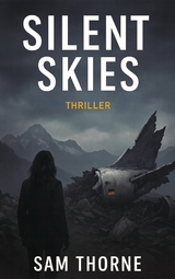 SILENT SKIES - Sam Thorne