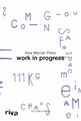 Work in Progress - Alex Mariah Peter