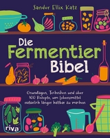 Die Fermentier-Bibel - Sandor Ellix Katz