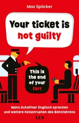 Your ticket is not guilty. This is the end of your fart - Max Sp&ouml;cker
