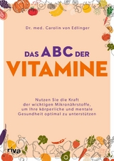 Das ABC der Vitamine - Carolin von Edlinger