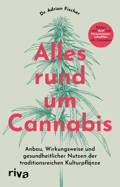 Alles rund um Cannabis - Adrian Fischer