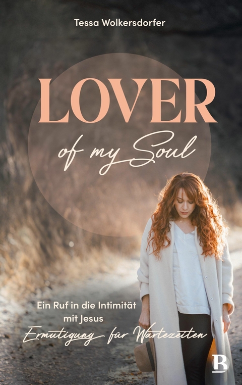 Lover of my soul - Tessa Wolkersdorfer