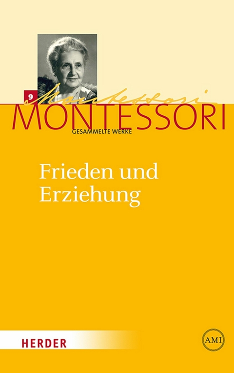 Frieden und Erziehung - Maria Montessori