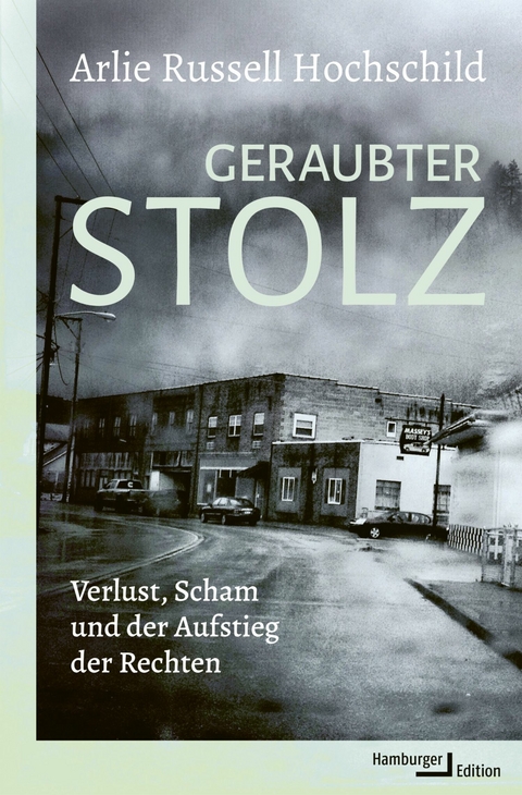 Geraubter Stolz - Arlie Russell Hochschild