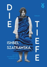 Die Tiefe - Ishbel Szatrawska