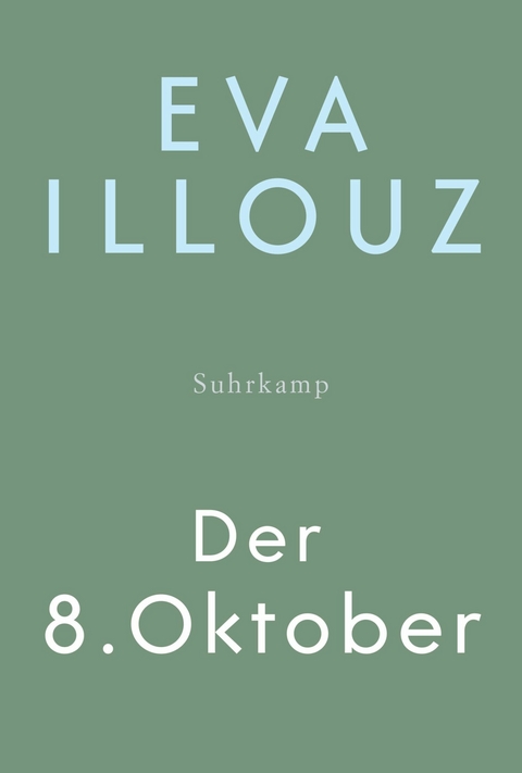 Der 8. Oktober - Eva Illouz