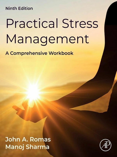 Practical Stress Management -  John A. Romas,  Manoj Sharma
