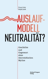 Auslaufmodell Neutralit&auml;t? - Franz Cede, Ralph Janik