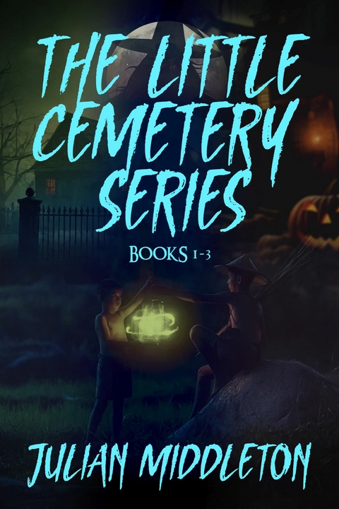 The Little Cemetery Series - Books 1-3 -  Julian Middleton