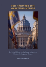 Vom M&auml;rtyrer zum Marketing-Mythos - Giovanni Greco