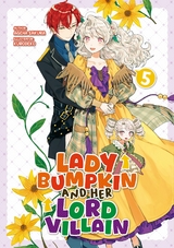 Lady Bumpkin and Her Lord Villain: Volume 5 -  Ageha Sakura