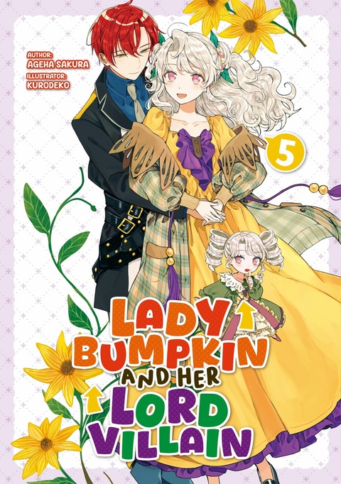 Lady Bumpkin and Her Lord Villain: Volume 5 -  Ageha Sakura
