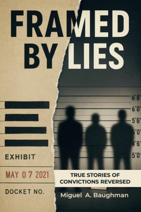 Framed by Lies -  Miguel A. Baughman