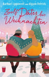 Zw&ouml;lf Dates bis Weihnachten - Rachael Lippincott, Alyson Derrick
