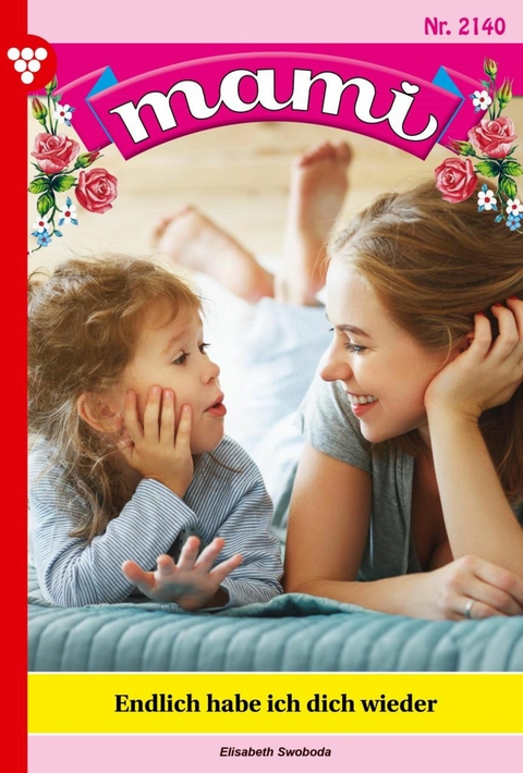 Endlich habe ich dich wieder - Elisabeth Swoboda