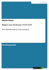 R&uuml;gen und Stralsund 1935-1945 - Martin Husen